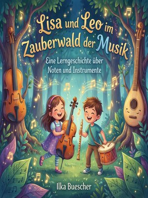 cover image of Lisa und Leo im Zauberwald der Musik